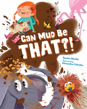 Book cover of 'Can Mud Be That?' with children and animals in mud