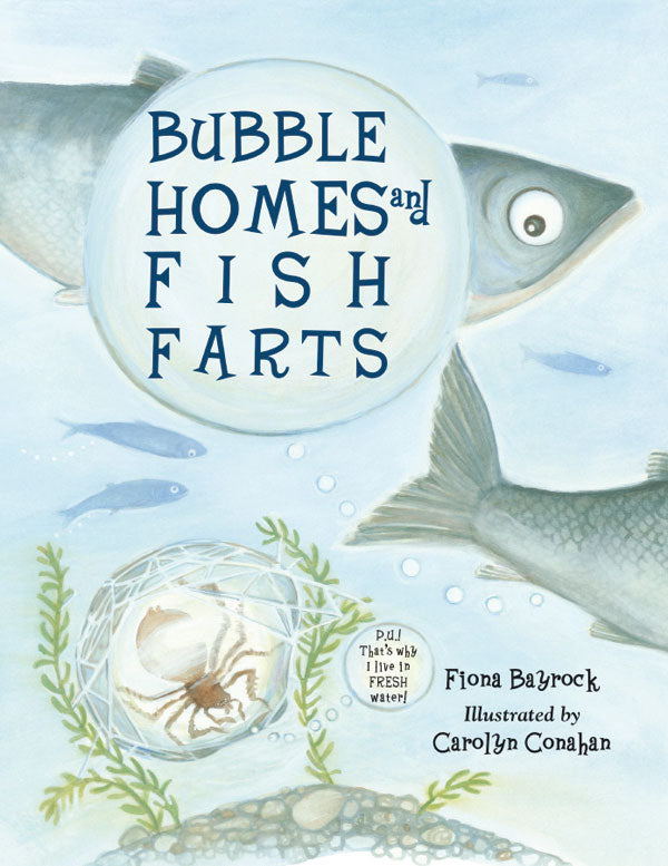 Bubble Homes and Fish Farts