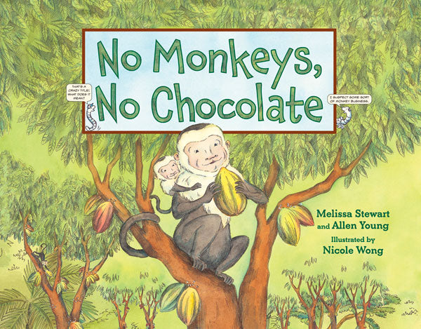 No Monkeys, No Chocolate