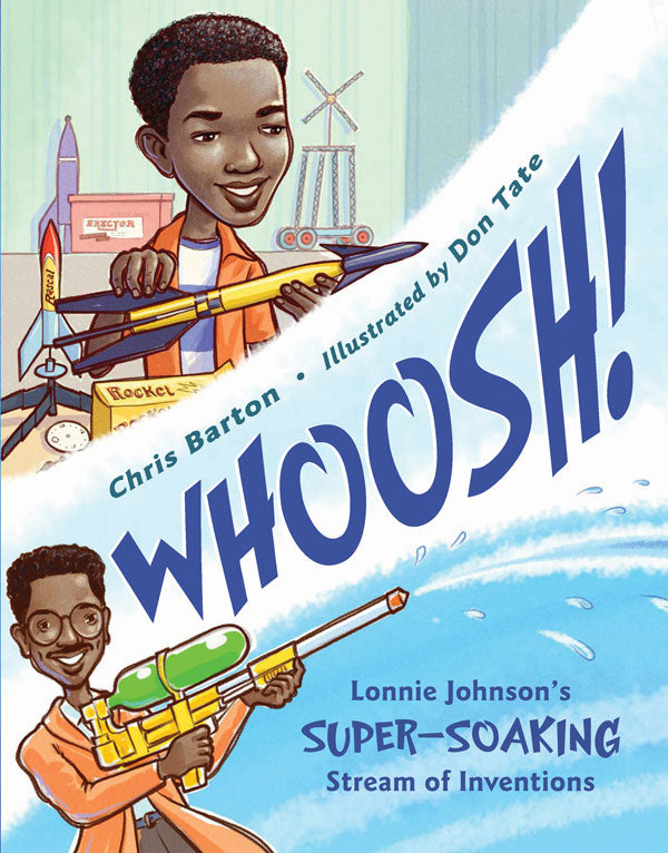 Whoosh! Lonnie Johnson's Super-Soaking Stream of Inventions